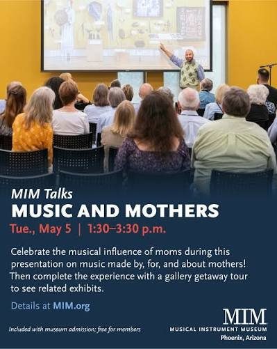MIM Talks poster: Music and Mothers, Tuesday May 5, 1:30 to 3:30 p.m.